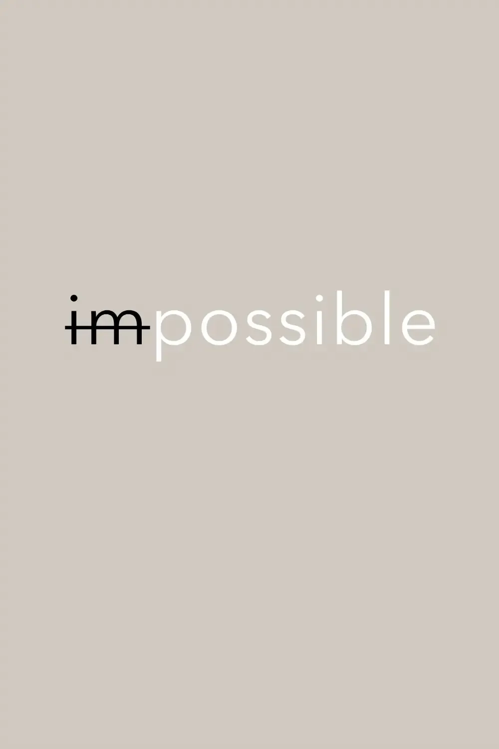Word art transforming "impossible" into "possible"